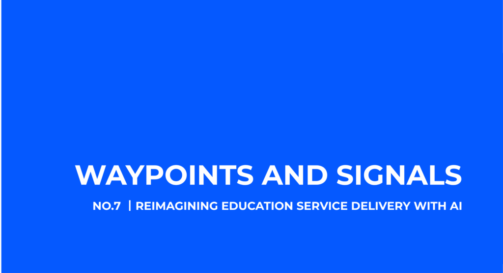 AI Observatory: Waypoints & Signals – Issue 7